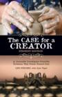 Image for The case for a creator  : a journalist investigates scientific evidence that points toward God : Student Edition