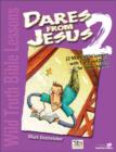 Image for Wild Truth Bible Lessons : Dares from Jesus 2 - 12 More Wild Lessons with Truth and Dares for Junior Highers