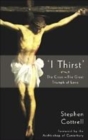 Image for &#39;I thirst&#39;  : the cross, the great triumph of love