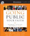 Image for Going Public with Your Faith : Becoming a Spiritual Influence at Work