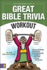 Image for Zondervan&#39;s Great Bible Trivia Workout : Test Your Knowledge and Brush up on the Facts