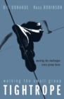 Image for Walking the Small Group Tightrope : Meeting the Challenges Every Group Faces
