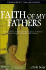 Image for Faith of My Fathers : Conversations with Three Generations of Pastors About Church, Ministry, and Culture