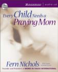 Image for Every Child Needs a Praying Mom