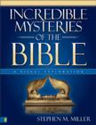 Image for Incredible Mysteries of the Bible