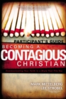 Image for Becoming a Contagious Christian Participant&#39;s Guide