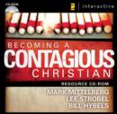 Image for Becoming a Contagious Christian : Communicating Your Faith in a Style That Fits You