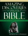 Image for Amazing Discoveries That Unlock the Bible : A Visual Experience