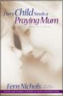 Image for Every Child Needs a Praying Mum