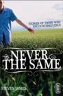Image for Never the Same : Stories of Those Who Encountered Jesus