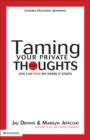 Image for Taming Your Private Thoughts : You Can Stop Sin Where It Starts