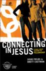 Image for Connecting in Jesus  : 6 small group sessions on fellowship: Participant&#39;s guide : Participant&#39;s Guide