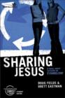 Image for Sharing Jesus  : 6 small group sessions on evangelism: Participant&#39;s guide