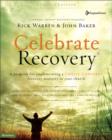 Image for Celebrate Recovery : A Program for Implementing a Christ-Centered Recovery Ministry in Your Church