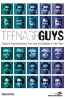 Image for Teenage Guys : Exploring Issues Adolescent Guys Face and Strategies to Help Them