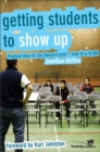 Image for Getting Students to Show Up : Practical Ideas for Any Outreach Event---from 10 to 10,000