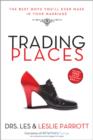 Image for Trading Places : The Best Move You&#39;ll Ever Make in Your Marriage