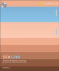 Image for Sex God : Exploring the Endless Connections Between Sexuality and Spirituality