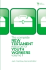 Image for The Complete New Testament Resource for Youth Workers, Volume 1