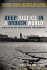 Image for Deep Justice in a Broken World : Helping Your Kids Serve Others and Right the Wrongs around Them