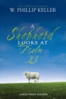 Image for A Shepherd Looks at Psalm 23 : Large Print Edition