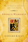 Image for Spoken worship  : living words for personal and public prayer