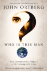 Image for Who Is This Man? : The Unpredictable Impact of the Inescapable Jesus
