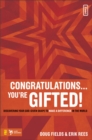 Image for Congratulations … You&#39;re Gifted! : Discovering Your God-Given Shape to Make a Difference in the World