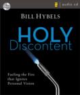 Image for Holy Discontent : Fueling the Fire That Ignites Personal Vision