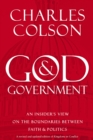 Image for God and Government : An Insider&#39;s View on the Boundaries between Faith and Politics
