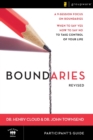 Image for Boundaries Bible Study Participant&#39;s Guide---Revised : When To Say Yes, How to Say No to Take Control of Your Life
