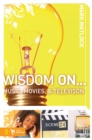 Image for Wisdom On … Music, Movies and Television
