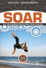 Image for Soar : Fly Into God&#39;s Plan for Your Future