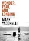 Image for Wonder, Fear, and Longing, Paperback