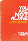 Image for You are Not Alone : Seeing Your Struggles Through the Eyes of God