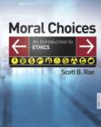 Image for Moral Choices : An Introduction to Ethics