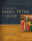 Image for A Theology of James, Peter, and Jude