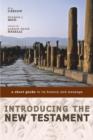 Image for Introducing the New Testament : A Short Guide to Its History and Message