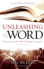 Image for Unleashing the Word : Rediscovering the Public Reading of Scripture