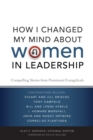 Image for How I Changed My Mind about Women in Leadership