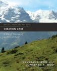 Image for Creation Care : A Biblical Theology of the Natural World