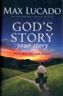 Image for God&#39;s Story, Your Story : When His Becomes Yours