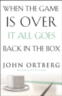 Image for When the game is over, it all goes back in the box.: (Participant&#39;s guide)