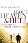 Image for Sense and nonsense about heaven &amp; hell