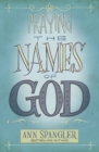 Image for Praying The Names Of God : A Daily Guide