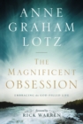 Image for Magnificent Obsession : Embracing The God-Filled Life
