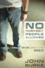 Image for No perfect people allowed: creating a come-as-you-are culture in the church