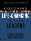 Image for Coaching Life-Changing Small Group Leaders: A Practical Guide for Those Who Lead and Shepherd Small Group Leaders
