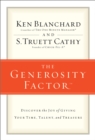 Image for The generosity factor: discover the joy of giving your time, talent, and treasure