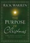 Image for The Purpose of Christmas : A Three-Session, Video-Based Study for Groups or Families